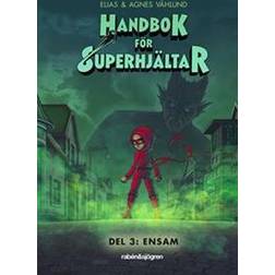 Handbok för superhjältar. Ensam (Inbunden, 2018)