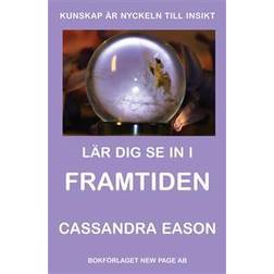 Lär dig se in i framtiden (Häftad, 2007)