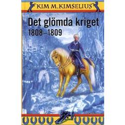 Det glömda kriget 1808-1809 (Inbunden, 2008)