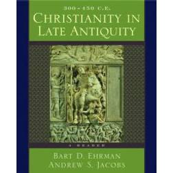 Christianity in Late Antiquity, 300-450 C.E (Paperback, 2003)