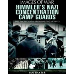Himmler's Nazi Concentration Camp Guards (E-bok, 2013)
