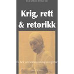 Krig, rett & retorikk: en bok om kommunikasjonsregimer (Häftad, 2004)