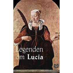 Legenden om Lucia (E-bok, 2017)