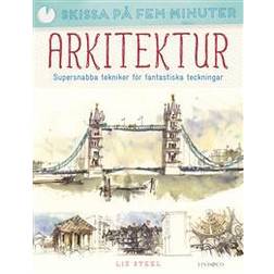 Skissa på fem minuter: Arkitektur (Inbunden, 2018)