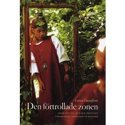 Den förtrollade zonen: Lekar med tid, rum och identitet under Medeltidsveckan på Gotland (Häftad, 2002)