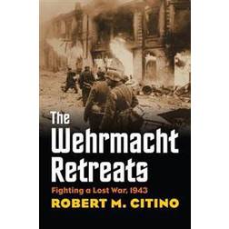 The Wehrmacht Retreats (Häftad, 2016)