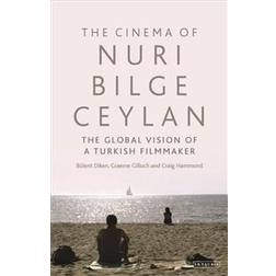 The Cinema of Nuri Bilge Ceylan (Hardcover, 2018)