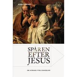 Spåren efter Jesus: om kyrkans fyra evangelier (Häftad, 2012)
