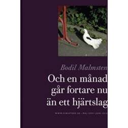 Och en månad går fortare nu än ett hjärtslag (E-bok, 2012)