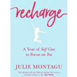 Recharge - a year of self-care to focus on you (Inbunden, 2018)