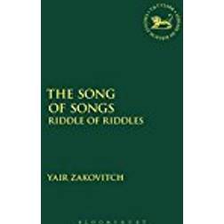 The Song of Songs: Riddle of Riddles (The Library of Hebrew Bible/Old Testament Studies)