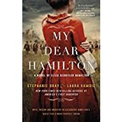 My Dear Hamilton: Perfect for fans of Hamilton: An American Musical