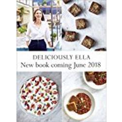 Deliciously Ella – The New Book!: Plant-based recipes – from our kitchen to yours