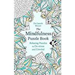 The Mindfulness Puzzle Book: Relaxing Puzzles to De-stress and Unwind (Puzzle Books)