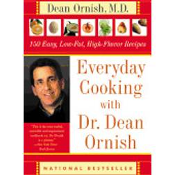 Everyday Cooking with Dr. Dean Ornish: 150 Easy, Low-Fat, High-Flavor Recipes (Broché, 2002)