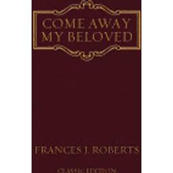 come away my beloved original edition