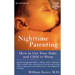 nighttime parenting how to get your baby and child to sleep (Paperback, 2007)