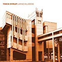 Thick Syrup - Living in Leeds (Vinyl)