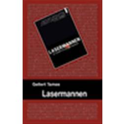 Lasermannen: en berättelse om Sverige (Häftad, 2010)