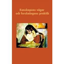 Kunskapens vägar och forskningens praktik: En vänbok till Boel Berner (Häftad, 2005)