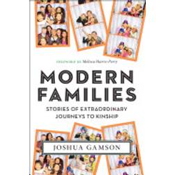 modern families stories of extraordinary journeys to kinship