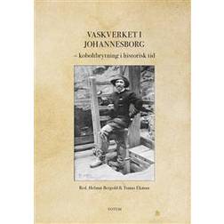 Vaskverket i Johannesborg: Koboltbrytning i historisk tid (Inbunden, 2018)