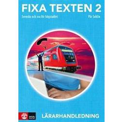 Fixa texten 2 Lärarhandledning, andra upplagan (Häftad, 2018)
