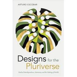 Designs for the Pluriverse (Häftad, 2018)