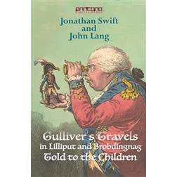 Gullivers Travels in Lilliput and Brobdingnag - Told to the Children (E-bok, 2016)