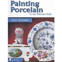 Painting Porcelain in the Meissen Style (Paperback, 1997)