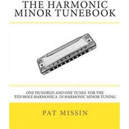 The Harmonic Minor Tunebook: One Hundred and One Tunes for the Ten Hole Harmonica in Harmonic Minor Tuning (Häftad, 2012)