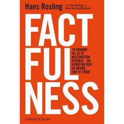 Factfulness: 10 grunde til at vi misforstår verden - og hvorfor den er bedre end vi tror (Hæftet, 2018)