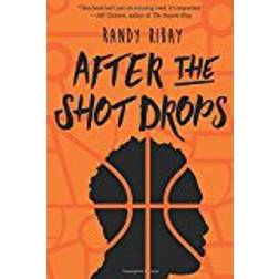 After the Shot Drops (Hardcover, 2018)