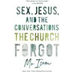 Sex, Jesus, and the Conversations the Church Forgot (Häftad, 2018)