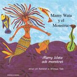 Mamy Wata och monstret (spanska och svenska) (Häftad, 2017)