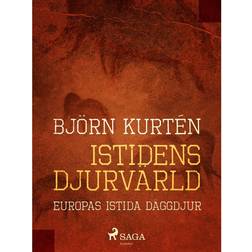 Istidens djurvärld: Europas istida däggdjur (E-bok, 2018)