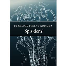 Blæksprutterne kommer: Spis dem (Indbundet, 2018)