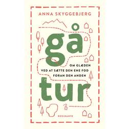 Gå tur: Om glæden ved at sætte den ene fod foran den anden (E-bog, 2018)