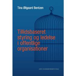 Tillidsbaseret styring og ledelse i offentlige organisationer (E-bog, 2018)