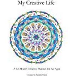 My Creative Life: 12 Month Creative weekly planner for all ages