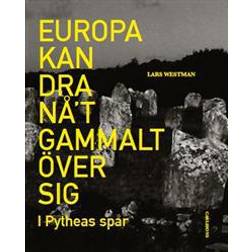 Europa kan dra nåt gammalt över sig (Inbunden, 2018)