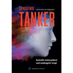 Fængslende tanker: Kontrollér tankemylderet med kognitiv terapi (Hæftet, 2018)