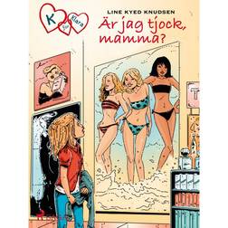 K för Klara 14 - Är jag tjock, mamma (E-bok, 2018)