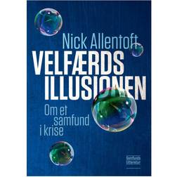 Velfærdsillusionen: Om et samfund i krise (Hæftet, 2018)