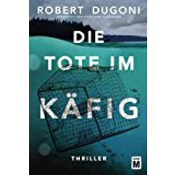 Die Tote im Käfig