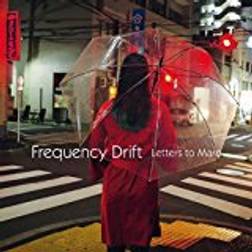 Frequency Drift - Letters To Maro