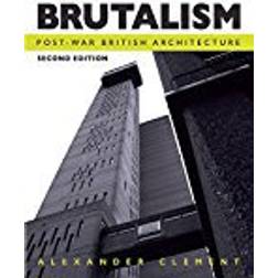 Brutalism: Post-War British Architecture, Second Edition