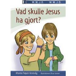 Vad skulle Jesus ha gjort? (Inbunden, 2016)