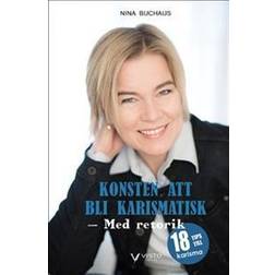 Konsten att bli karismatisk - Med retorik (Häftad, 2015)