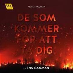 De som kommer för att ta dig (Ljudbok, MP3, 2018)